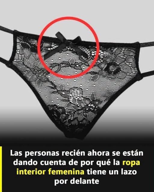 ¿Para qué sirve el pequeño lazo de la ropa interior femenina? La verdadera explicación detrás de este curioso detalle