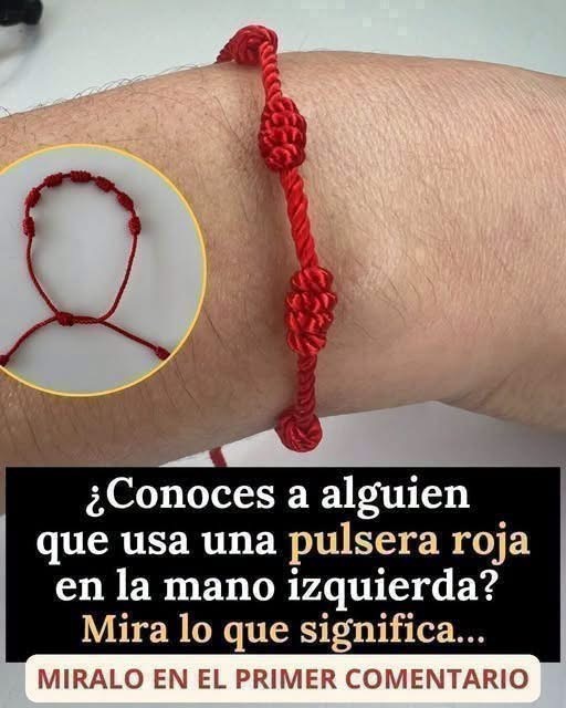 ¿Qué significa usar una pulsera roja en la mano izquierda? Tradición, simbolismo y qué dice la ciencia