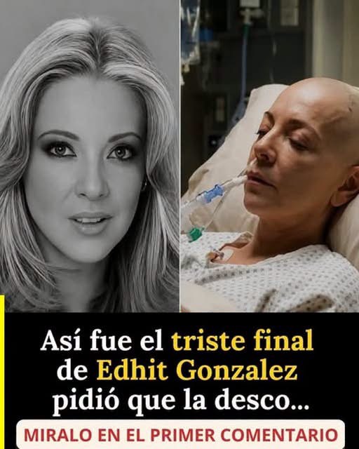 Así fueron los últimos días de Edith González: la verdad detrás del titular que volvió a hacerse viral